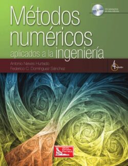 Métodos Numéricos Aplicados a la Ingeniería - Nieves & Domínguez - 4ta Edición