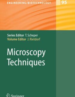Microscopy Techniques (Advances in Biochemical Engineering - Biotechnology) - Atsushi Miyawaki