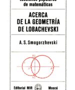 Acerca de la Geometría de Lebachevski - A. S. Smogorzhevski - 1ra Edición