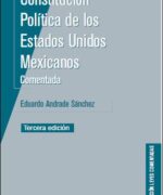 Constitución Política de los Estados Unidos Mexicanos - Eduardo Andrade Sánchez - 3ra Edición
