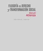 Filosofía del Derecho y Transformación Social - Manuel Atienza - 1ra Edición