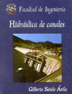 Hidráulica de Canales - Gilberto Sotelo Ávila - 1ra Edición