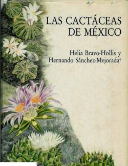 Las Cactáceas de México. Volumen 2 – Helia Bravo, Hernando Sánchez – 1ra Edición
