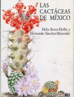 Las Cactáceas de México. Volumen 3 – Helia Bravo, Hernando Sánchez – 1ra Edición