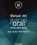 Manual del Juicio Oral - Juan Carlos Ortiz Romero - 1ra Edición