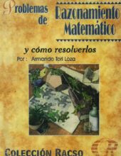 Problemas de Razonamiento Matemático y Cómo Resolverlos – Armando Tori Loza – 1ra Edición