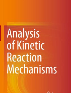 analysis of kinetic reaction mechanisms tamas turanyi alison s tomlin 1st edition 1