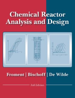 Chemical Reactor Analysis and Design – Froment, Bischoff, De Wilde – 3rd Edition