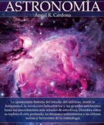 Breve Historia de la Astronomía - Angel R. Cardona