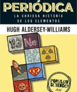 La Tabla Periodica. La Curiosa Historia de los Elementos - Hugn Aldersey Williams