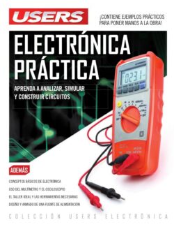 Electrónica Práctica: Aprenda a Analizar, Simular y Construir Circuitos (Users) – Revista Users