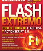 Flash Extremo: Todo el Poder de Flash CS4 y ActionScript 3.0 (Users) - Mariano Makedonsky