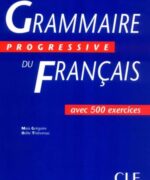 Grammaire Progressive du Francais (Niveau intermédiaire) - Maïa Grégoire