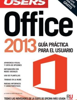 Office 2013: Guía Práctica para el Usuario (Users) – Claudio A. Peña – 1ra Edición