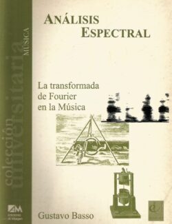 Análisis Espectral: La Transformada de Fourier en la Música – Gustavo Basso – 2da Edición