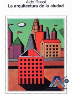 Arquitectura en la Ciudad - Aldo Rossi - 1ra Edición