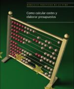 Cómo Calcular Cortes y Elaborar Presupuestos - Manuales Prácticos de la Pyme - 1ra Edición