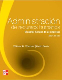 Administración de Recursos Humanos – William B. Werther, Keith Davis – 6ta Edición