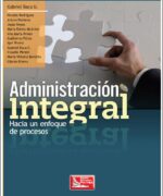 Administración Integral: Hacia un Enfoque de Procesos - Gabriel Baca - 1ra Edición