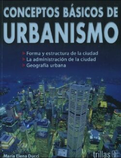 Conceptos Básicos de Urbanismo - María Elena Ducci - 1ra Edición