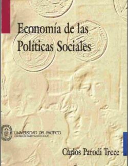 Economía de las Políticas Sociales – Carlos Parodi Trece -1ra Edición