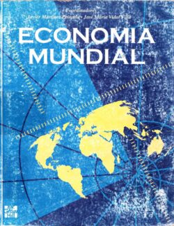 Economía Mundial – Javier Martinez, José M. Vidal – 1ra Edición