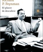 El Placer de Descubrir - Richard P. Feynman