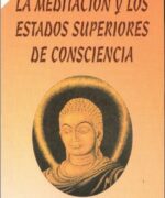 La Meditación y Los Estados Superiores de Conciencia - Goleman Daniel - 2da Edición