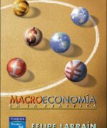 Macroeconomía en la Práctica - Felipe Larraín - 1ra Edición