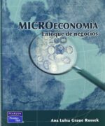 Microeconomía: Enfoque de Negocios - Ana Luisa Graue - 1ra Edición