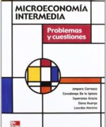 Microeconomía Intermedia: Problemas y Cuestión - Amparo Carrasco - 1ra Edición