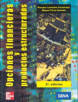 Opciones Financieras y Productos Estructurados – Prosper L. Fernández, Miguel P. Somalo – 2da Edición