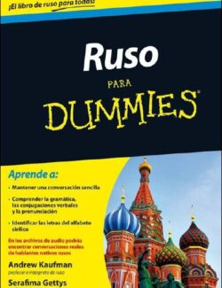 Ruso Para Dummies – Andrew Kaufman, Serafima Gtteys – 1ra Edición
