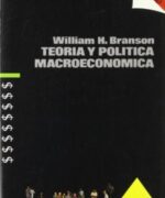 Teoría y Política Macroeconómica - William H. Branson - 1ra Edición