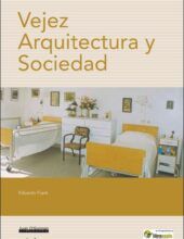 Vejez Arquitectura y Sociedad – Eduardo Frank – 1ra Edición