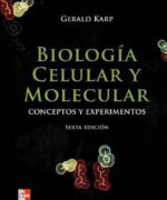 Biología Celular y Molecular; Conceptos y Experimentos - Gerald Karp