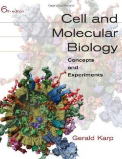 Cell and Molecular Biology Concepts and Experiments – Gerald Karp – 6th Edition