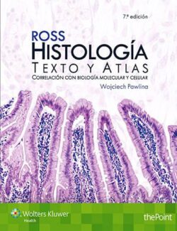 Histología – Michael Ross, Wojciech Pawlina – 7ma Edición