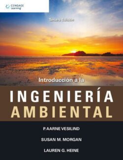 Introducción a la Ingeniería Ambiental – P. Vesilind , Lauren Heine, Susan Morgan – 3ra Edición