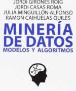 Minería de Datos: Modelos y Algoritmos - Jordi Gironés Roig - 1ra Edición
