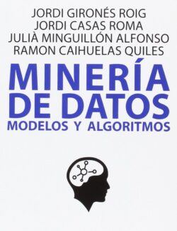 Minería de Datos: Modelos y Algoritmos – Jordi Gironés Roig – 1ra Edición