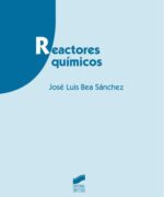 Reactores Químicos - José Luis Bea - 1ra Edición
