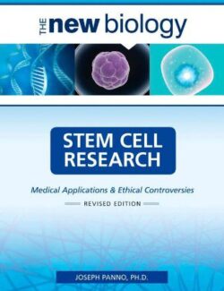 Stem Cell Research Medical Applications and Ethical Controversies (New Biology) – Joseph Ph.D. Panno – Revised Edition