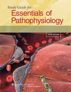 Study Guide for Essentials of Pathophysiology – Carol M. Porth, Kathleen S. Prezbindowski – 3rd Edition