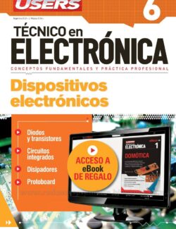Técnico en Electrónica: Dispositivos Electrónicos – Revista Users – 1ra Edición