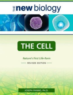 The Cell Nature´s First Life-form (New Biology) – Joseph Ph.D. Panno – Revised Edition