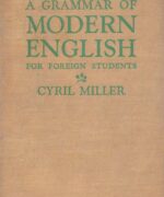 A Grammar of Modern English for Foreign Students - Cyril Miller