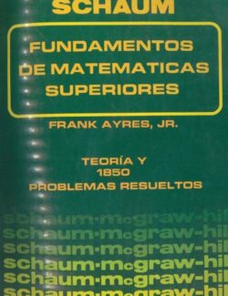 Fundamentos de Matemáticas Superiores (Schaum) – Frank Ayres – 1ra Edición