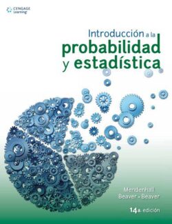 Introduction to Probability and Statistics – William Mendenhall; Barbara M. Beaver; Robert J. Beaver – 14th Edition