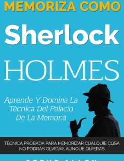 Memoriza como Sherlock Holmes – Steve Allen